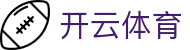 Kaiyun Sports 官网全站入口 - 开云体育电子中国 H5 注册安装入口